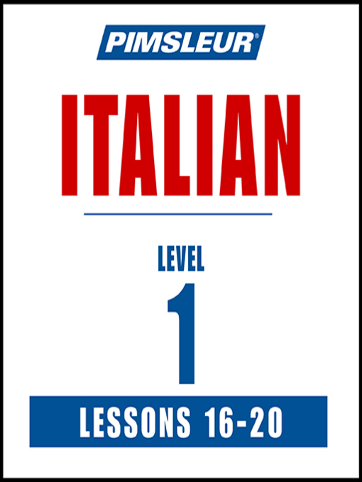 Title details for Pimsleur Italian Level 1 Lessons 16-20 by Pimsleur - Available